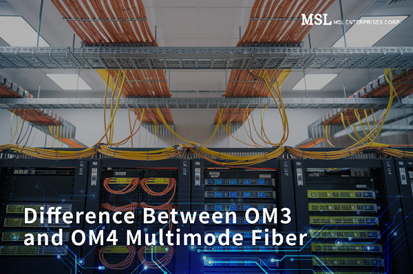Difference Between OM3 and OM4 Multimode Fiber: Which to Choose